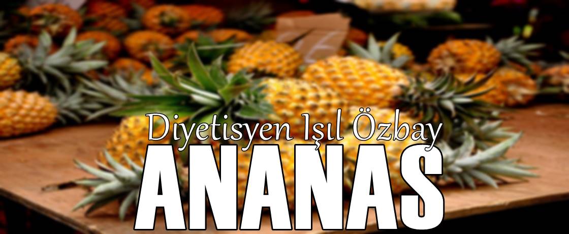 ananas (IŞIL ÖZBAY)